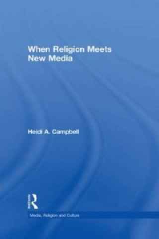 Kniha When Religion Meets New Media Heidi Campbell