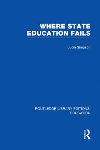 Kniha Where State Education Fails Lucie Simpson