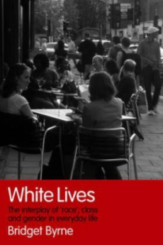 Buch White Lives Bridget Byrne