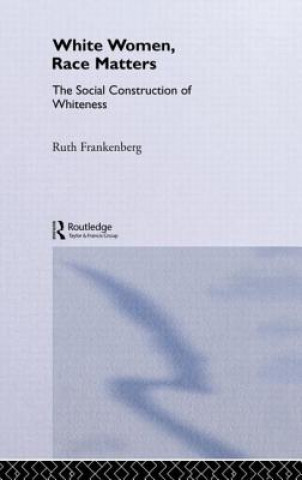 Book White Women, Race Matters Ruth Frankenberg