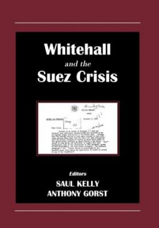 Carte Whitehall and the Suez Crisis 