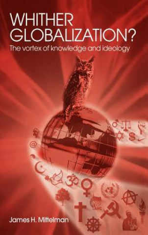 Knjiga Whither Globalization? James H. Mittelman