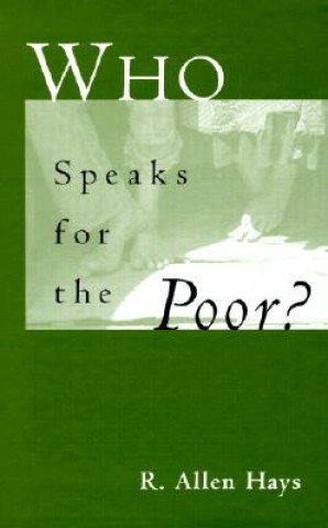 Kniha Who Speaks for the Poor Hays