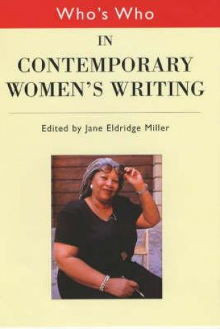 Książka Who's Who in Contemporary Women's Writing Jane Eldridge Miller