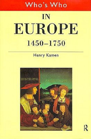 Buch Who's Who in Europe 1450-1750 Henry Kamen