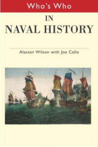 Könyv Who's Who in Naval History Joseph F. Callo