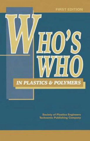 Kniha Who's Who in Plastics Polymers James P. Harrington
