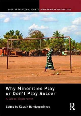 Carte Why Minorities Play or Don't Play Soccer Kausik Bandyopadhyay
