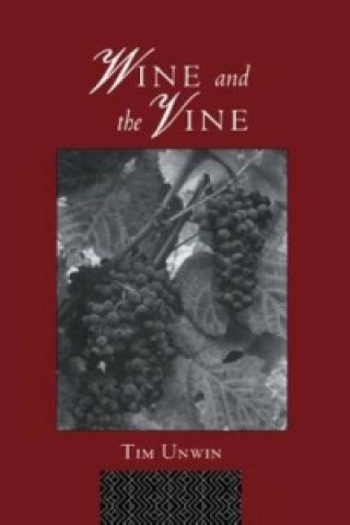 Kniha Wine and the Vine Tim Unwin