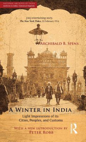 Carte Winter in India Archibald B. Spens (National Archives in India: Historical Reprints)