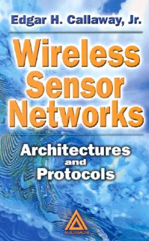 Книга Wireless Sensor Networks Callaway