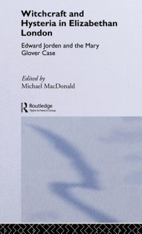 Kniha Witchcraft and Hysteria in Elizabethan London 