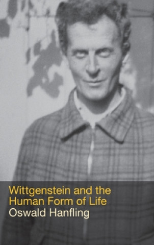 Kniha Wittgenstein and the Human Form of Life Oswald Hanfling