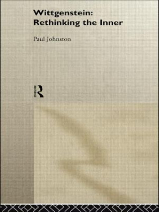 Carte Wittgenstein:  Rethinking the Inner Paul Johnston