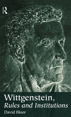 Carte Wittgenstein, Rules and Institutions David Bloor