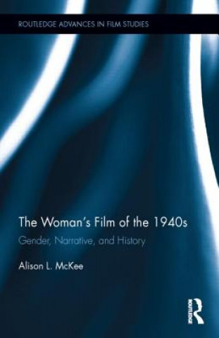 Kniha Woman's Film of the 1940s Alison L. McKee