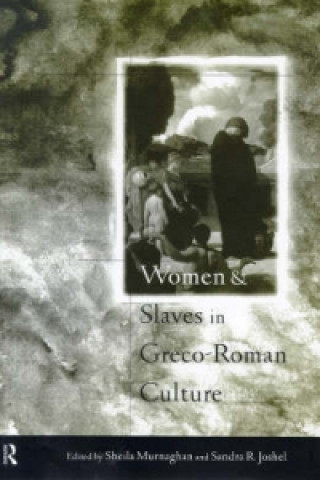 Carte Women and Slaves in Greco-Roman Culture Sandra R. Joshel