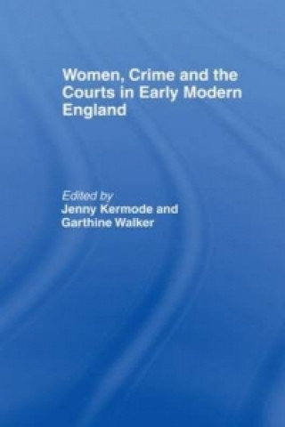 Kniha Women, Crime And The Courts In Early Modern England 