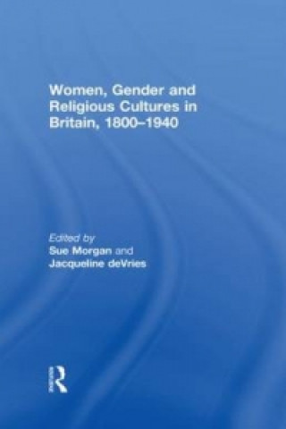 Książka Women, Gender and Religious Cultures in Britain, 1800-1940 