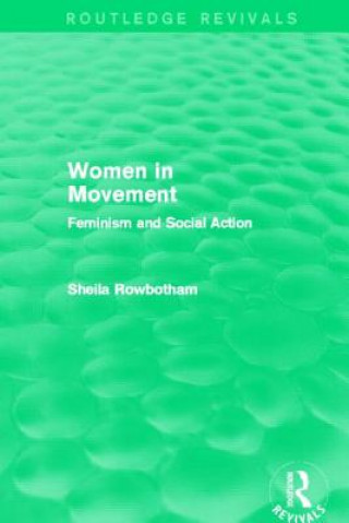 Carte Women in Movement (Routledge Revivals) Sheila Rowbotham
