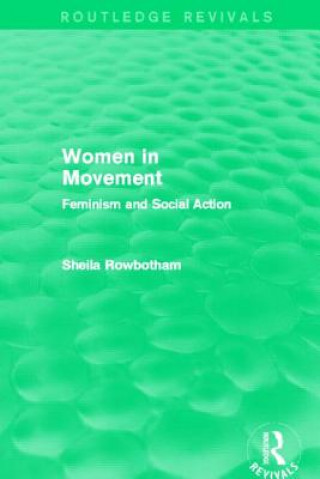 Kniha Women in Movement (Routledge Revivals) Sheila Rowbotham