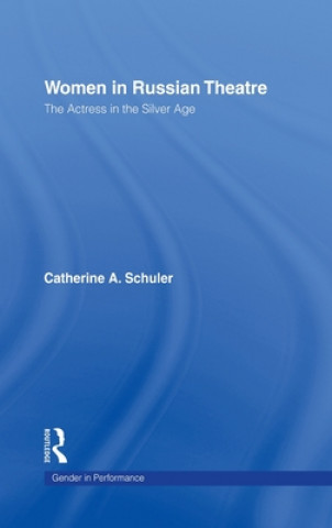 Livre Women in Russian Theatre Catherine Schuler