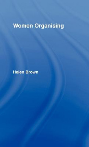 Buch Women Organising Helen E. Brown