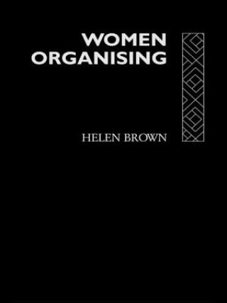 Kniha Women Organising Helen Brown