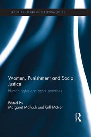 Könyv Women, Punishment and Social Justice Margaret Malloch