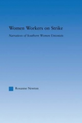 Kniha Women Workers on Strike Roxanne Newton