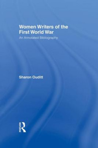 Buch Women Writers of the First World War: An Annotated Bibliography Sharon Ouditt