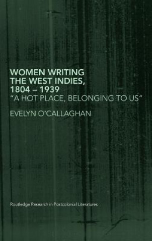 Книга Women Writing the West Indies, 1804-1939 Evelyn O'Callaghan