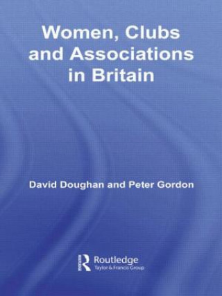 Книга Women, Clubs and Associations in Britain Gordon