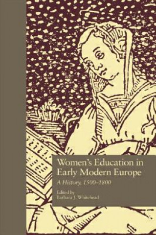 Kniha Women's Education in Early Modern Europe Barbara Whitehead