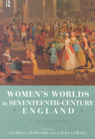 Carte Women's Worlds in Seventeenth Century England 