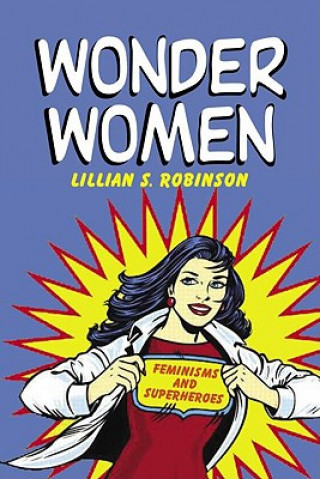 Kniha Wonder Women Lillian S. Robinson
