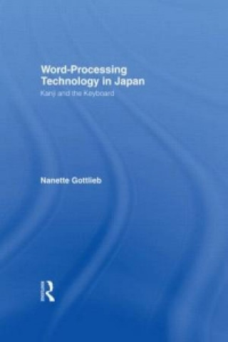 Kniha Word-Processing Technology in Japan Nanette Gottlieb