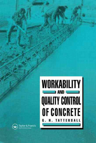 Carte Workability and Quality Control of Concrete G. H. Tattersall