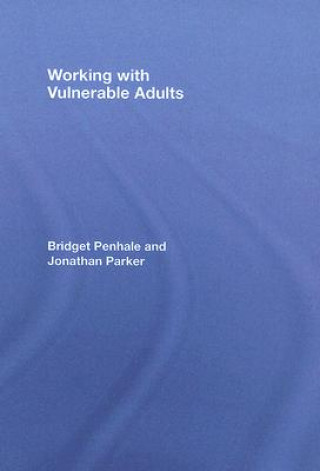 Kniha Working with Vulnerable Adults Bridget Penhale