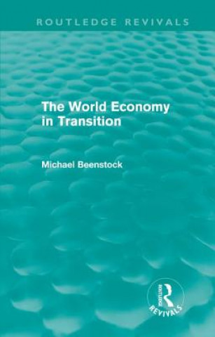 Kniha World Economy in Transition (Routledge Revivals) Michael Beenstock