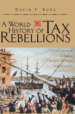 Książka World History of Tax Rebellions David F. Burg