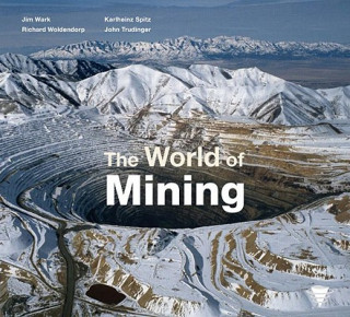 Книга World of Mining Richard Woldendorp