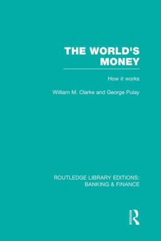 Książka World's Money (RLE: Banking & Finance) George Pulay