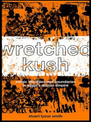 Knjiga Wretched Kush Stuart Tyson Smith