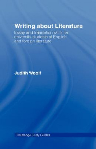 Könyv Writing About Literature Judith Woolf
