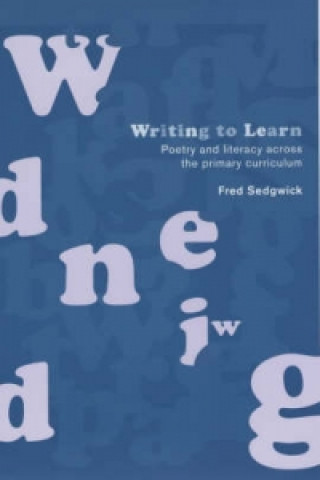 Kniha Writing to Learn Fred Sedgwick
