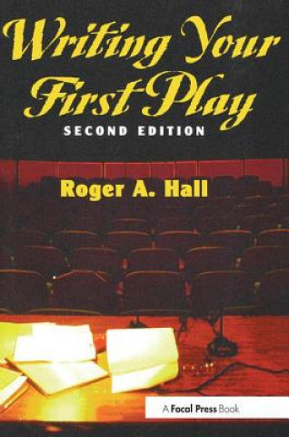 Książka Writing Your First Play Roger A. Hall