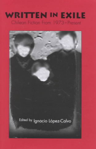 Carte Written in Exile Lopez-Calvo