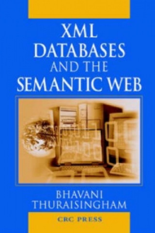 Buch XML Databases and the Semantic Web Bhavani M. Thuraisingham