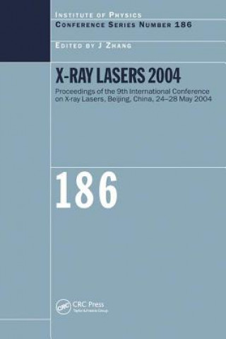 Knjiga X-Ray Lasers 2004 J. Zhang